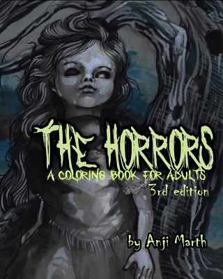 The Horrors: a coloring book for adults. - Anji Marth