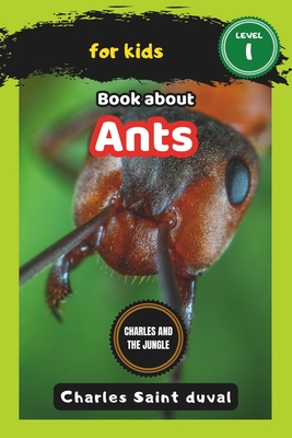 Charles and the Jungle: book about ants for kids - Charles Saint Duval