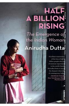 Coperta cărții 'Half a Billion Rising: The Emergence of the Indian Woman - Anirudha Dutta'