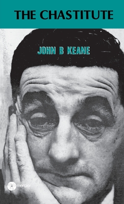 The Chastitute: A Play in Two Acts - John B. Keane