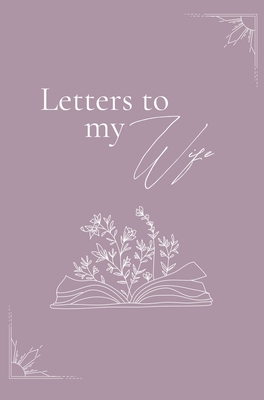Letters to my wife (hardback) - Lulu And Bell