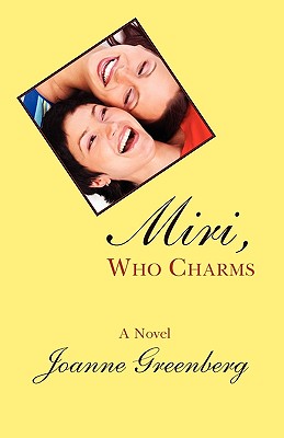 Miri, Who Charms - Joanne Greenberg