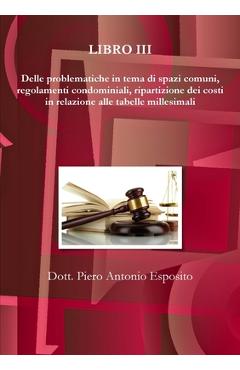 Coperta cărții 'Delle problematiche in tema di spazi comuni, regolamenti condominiali, ripartizione dei costi in relazione alle tabelle'