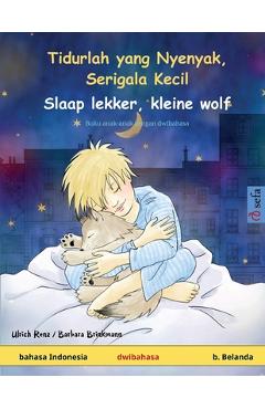 Coperta cărții 'Tidurlah yang Nyenyak, Serigala Kecil - Slaap lekker, kleine wolf (bahasa Indonesia - b. Belanda): Buku anak-anak'