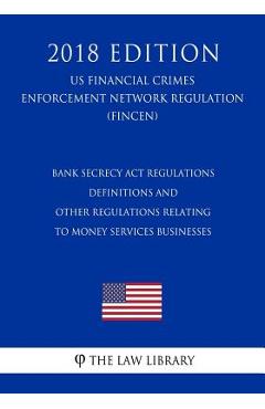 Poza produsului Bank Secrecy Act Regulations - Definitions and Other Regulations Relating to Money Services Businesses (US Financial Crimes Enforcement Network Regula - 