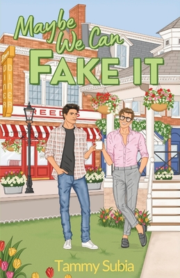 Maybe We Can Fake It - Tammy Subia