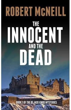 Coperta cărții 'The Innocent and the Dead: Gripping Scottish crime fiction - Robert Mcneill'