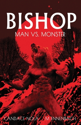 Coperta cărții 'Bishop: Man vs Monster - M. Ennenbach'