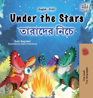 Under the Stars (English Bengali Bilingual Kids Book) - Sam Sagolski