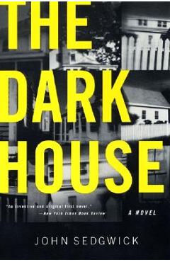 The Dark House - John Sedgwick