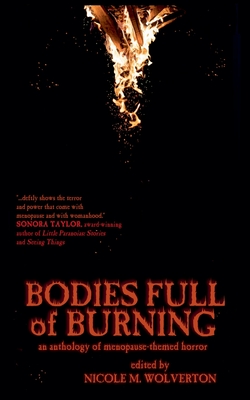 Bodies Full of Burning - Various Authors