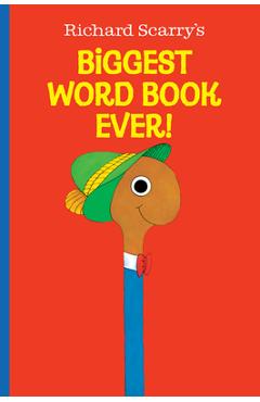 Coperta cărții 'Richard Scarry's Biggest Word Book Ever! - Richard Scarry'