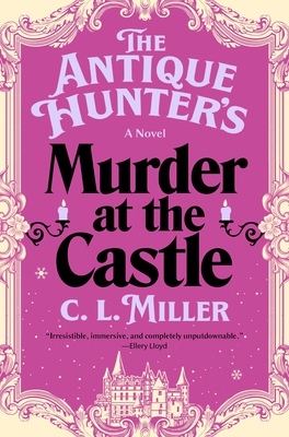 Coperta cărții 'The Antique Hunter's Murder at the Castle - C. L. Miller'