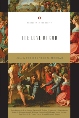 The Love of God - Christopher W. Morgan