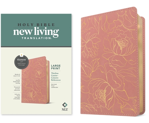 Coperta cărții 'NLT Large Print Thinline Center-Column Reference Bible, Filament Enabled (Leatherlike, Pink Gold Floral, Red Letter) -'