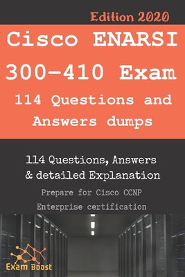 Cisco ENARSI 300-410 Exam 114 Questions and Answers dumps: Actual Exam to prepare to CCNP Enterprise Certification - Exam Boost