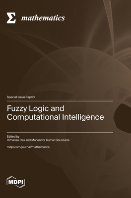 Coperta cărții 'Fuzzy Logic and Computational Intelligence - Himansu Das'
