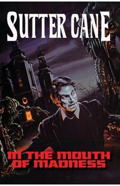 Poza produsului In The Mouth of Madness - Sutter Cane