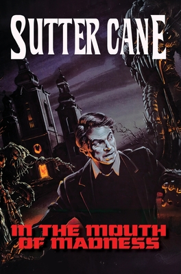 In The Mouth of Madness - Sutter Cane
