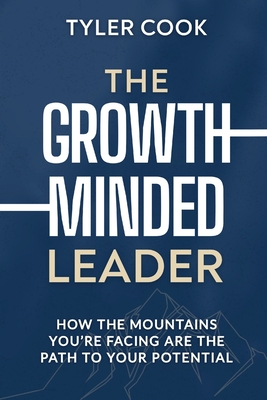 The Growth-Minded Leader - Tyler Cook