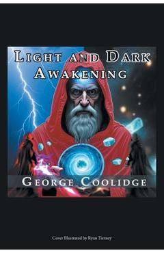 Coperta cărții 'Light and Dark Awakening - George Coolidge'