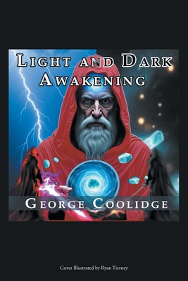 Coperta cărții 'Light and Dark Awakening - George Coolidge'
