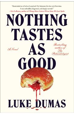 Nothing Tastes as Good - Luke Dumas