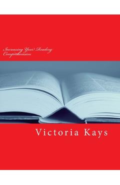 Increasing Your Reading Comprehension: 7th grade - Victoria Kays