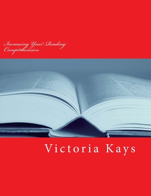 Increasing Your Reading Comprehension: 7th grade - Victoria Kays