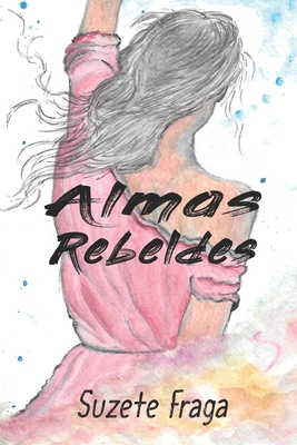 Almas Rebeldes - Suzete Fraga
