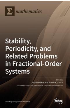 Coperta cărții 'Stability, Periodicity, and Related Problems in Fractional-Order Systems - Michal Fečkan'
