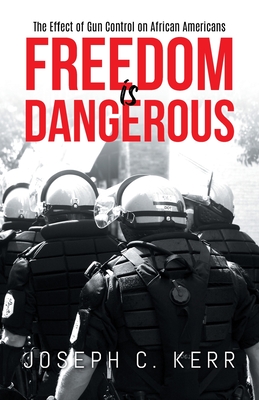 Freedom is Dangerous: The Effect of Gun Control on African-Americans - 