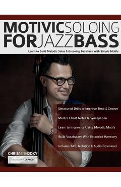 Coperta cărții 'Motivic Soloing for Jazz Bass - Chris Minh Doky'