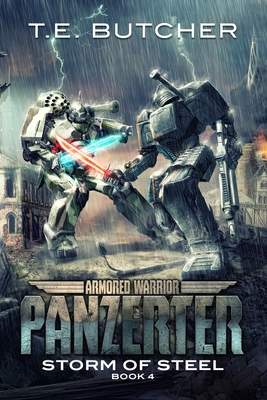 Armored Warrior Panzerter: Storm of Steel - T. E. Butcher