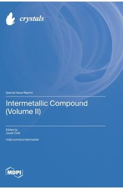 Coperta cărții 'Intermetallic Compound (Volume II) - Jacek Ćwik'