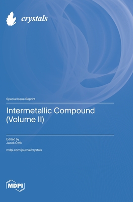 Intermetallic Compound (Volume II) - Jacek Ćwik