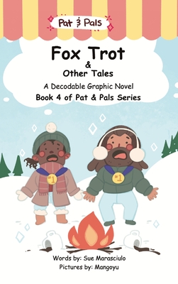 Fox Trot & Other Tales: A Decodable Graphic Novel - Sue Marasciulo