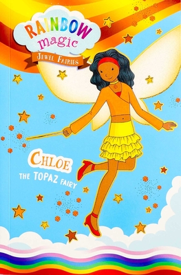 Rainbow Magic Jewel Fairies #4: Chloe the Topaz Fairy - Daisy Meadows