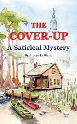 The Cover-Up: A Satirical Mystery - George Junior Marti