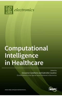 Coperta cărții 'Computational Intelligence in Healthcare - Giovanna Castellano'