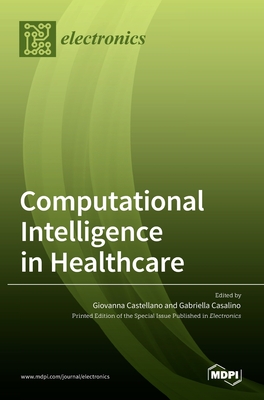 Computational Intelligence in Healthcare - Giovanna Castellano