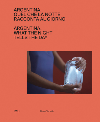 Coperta cărții 'Argentina: What the Night Tells the Day - Andres Duprat'