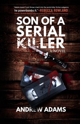 Coperta cărții 'Son of a Serial Killer - Andrew Adams'