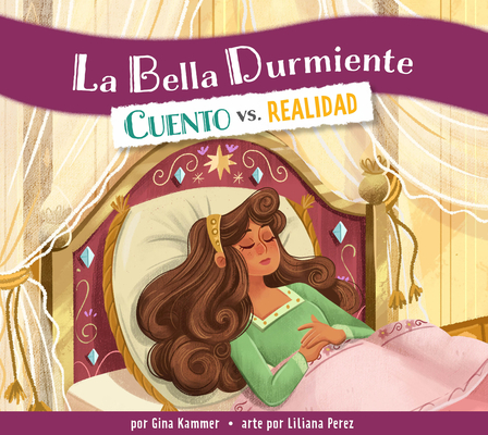 La Bella Durmiente: Cuento vs. Realidad - Gina Kammer
