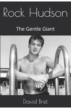 Coperta cărții 'Rock Hudson: The Gentle Giant - David Bret'