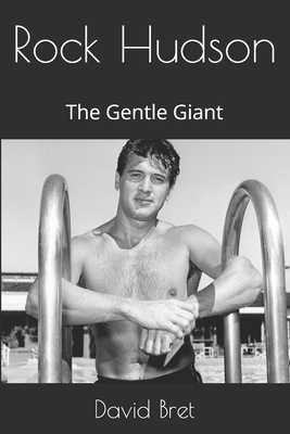 Coperta cărții 'Rock Hudson: The Gentle Giant - David Bret'