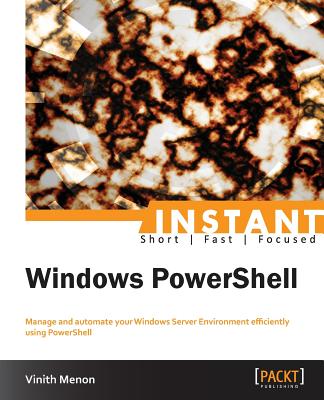Coperta cărții 'Instant Windows PowerShell - Vinith Menon'