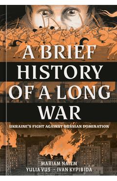 Poza produsului A Brief History of a Long War: Ukraine's Fight Against Russian Domination - Mariam Naiem