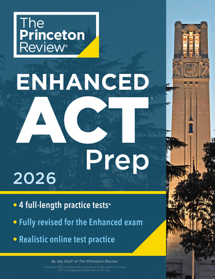 Princeton Review Enhanced ACT Prep, 2026: 4 Practice Tests + Content Review + Strategies - 