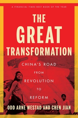 The Great Transformation: China's Road from Revolution to Reform - Odd Arne Westad